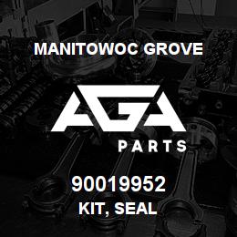 90019952 Manitowoc Grove KIT, SEAL | AGA Parts
