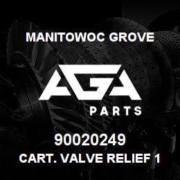 90020249 Manitowoc Grove CART. VALVE RELIEF 1450 PSI | AGA Parts