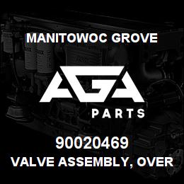 90020469 Manitowoc Grove VALVE ASSEMBLY, OVERCENTER | AGA Parts