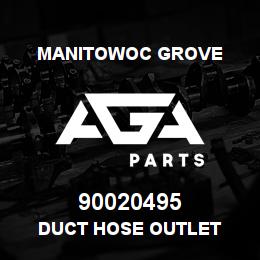 90020495 Manitowoc Grove DUCT HOSE OUTLET | AGA Parts