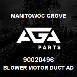 90020496 Manitowoc Grove BLOWER MOTOR DUCT ADAPTER | AGA Parts