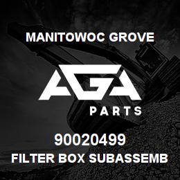 90020499 Manitowoc Grove FILTER BOX SUBASSEMBLY | AGA Parts