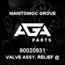 90020931 Manitowoc Grove VALVE ASSY. RELIEF @ 250 PSI | AGA Parts