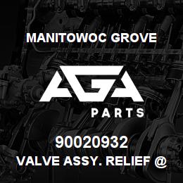 90020932 Manitowoc Grove VALVE ASSY. RELIEF @ 350 PSI | AGA Parts