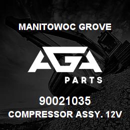 90021035 Manitowoc Grove COMPRESSOR ASSY. 12V. | AGA Parts