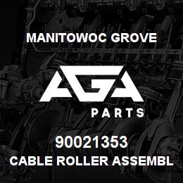 90021353 Manitowoc Grove CABLE ROLLER ASSEMBLY | AGA Parts