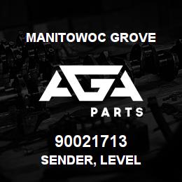 90021713 Manitowoc Grove SENDER, LEVEL | AGA Parts