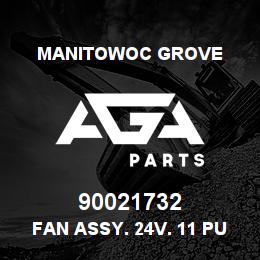 90021732 Manitowoc Grove FAN ASSY. 24V. 11 PULLER | AGA Parts