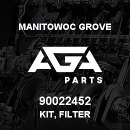 90022452 Manitowoc Grove KIT, FILTER | AGA Parts