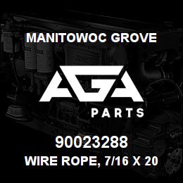 90023288 Manitowoc Grove WIRE ROPE, 7/16 X 204' | AGA Parts