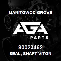 90023462 Manitowoc Grove SEAL, SHAFT VITON | AGA Parts