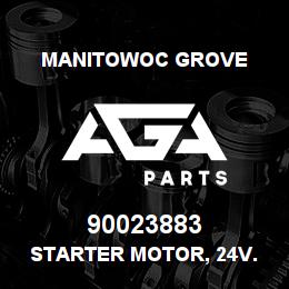 90023883 Manitowoc Grove STARTER MOTOR, 24V. | AGA Parts
