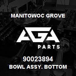 90023894 Manitowoc Grove BOWL ASSY. BOTTOM | AGA Parts