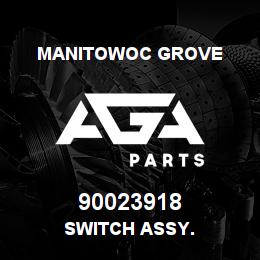 90023918 Manitowoc Grove SWITCH ASSY. | AGA Parts