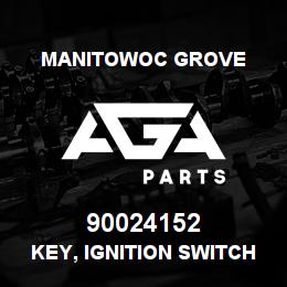 90024152 Manitowoc Grove KEY, IGNITION SWITCH | AGA Parts