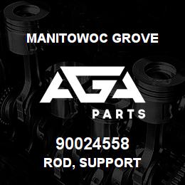 90024558 Manitowoc Grove ROD, SUPPORT | AGA Parts