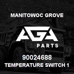 90024688 Manitowoc Grove TEMPERATURE SWITCH 120 DEG | AGA Parts