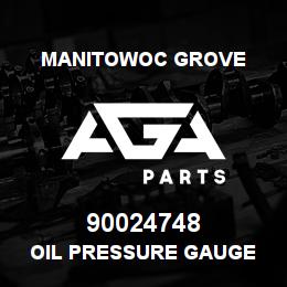 90024748 Manitowoc Grove OIL PRESSURE GAUGE | AGA Parts