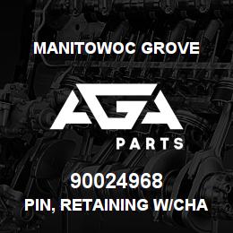 90024968 Manitowoc Grove PIN, RETAINING W/CHAIN (BENT) | AGA Parts