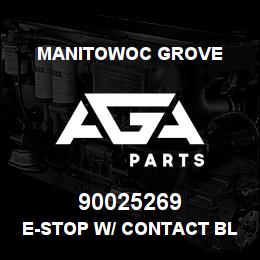 90025269 Manitowoc Grove E-STOP W/ CONTACT BLOCK | AGA Parts