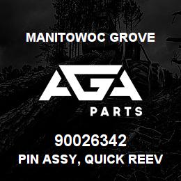 90026342 Manitowoc Grove PIN ASSY, QUICK REEVE | AGA Parts