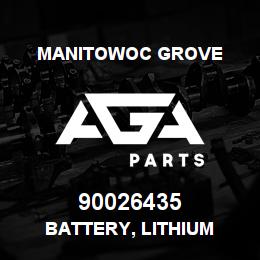 90026435 Manitowoc Grove BATTERY, LITHIUM | AGA Parts