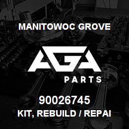 90026745 Manitowoc Grove KIT, REBUILD / REPAIR | AGA Parts