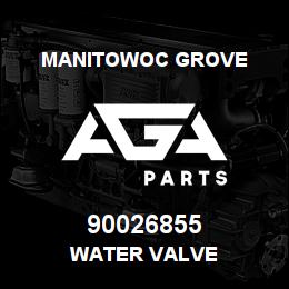 90026855 Manitowoc Grove WATER VALVE | AGA Parts