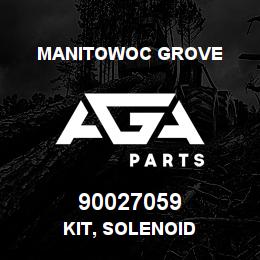 90027059 Manitowoc Grove KIT, SOLENOID | AGA Parts