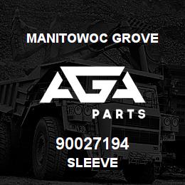 90027194 Manitowoc Grove SLEEVE | AGA Parts