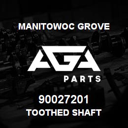 90027201 Manitowoc Grove TOOTHED SHAFT | AGA Parts