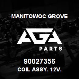 90027356 Manitowoc Grove COIL ASSY. 12V. | AGA Parts