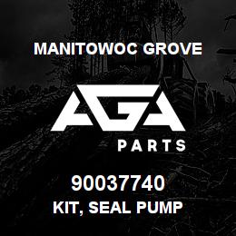 90037740 Manitowoc Grove KIT, SEAL PUMP | AGA Parts