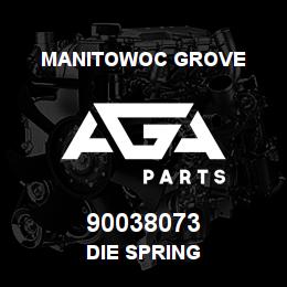90038073 Manitowoc Grove DIE SPRING | AGA Parts