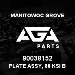 90038152 Manitowoc Grove PLATE ASSY, 80 KSI BY 1/4 | AGA Parts