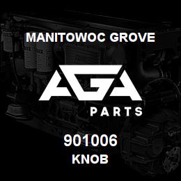 901006 Manitowoc Grove KNOB | AGA Parts
