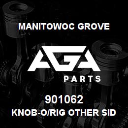 901062 Manitowoc Grove KNOB-O/RIG OTHER SIDE | AGA Parts