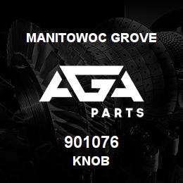 901076 Manitowoc Grove KNOB | AGA Parts