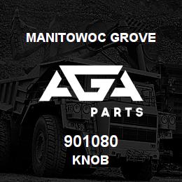 901080 Manitowoc Grove KNOB | AGA Parts