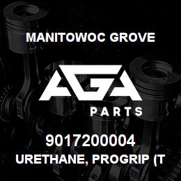 9017200004 Manitowoc Grove URETHANE, PROGRIP (TUBE)** | AGA Parts