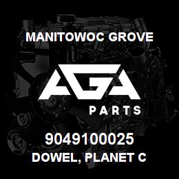 9049100025 Manitowoc Grove DOWEL, PLANET C | AGA Parts