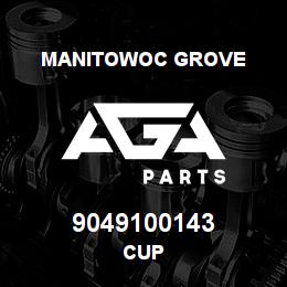 9049100143 Manitowoc Grove CUP | AGA Parts