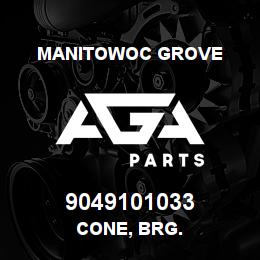 9049101033 Manitowoc Grove CONE, BRG. | AGA Parts