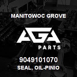 9049101070 Manitowoc Grove SEAL, OIL-PINIO | AGA Parts
