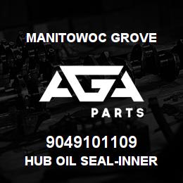 9049101109 Manitowoc Grove HUB OIL SEAL-INNER | AGA Parts