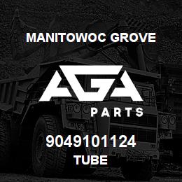 9049101124 Manitowoc Grove TUBE | AGA Parts