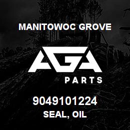 9049101224 Manitowoc Grove SEAL, OIL | AGA Parts
