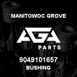 9049101657 Manitowoc Grove BUSHING | AGA Parts