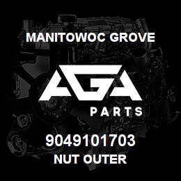 9049101703 Manitowoc Grove NUT OUTER | AGA Parts