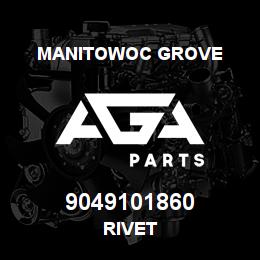 9049101860 Manitowoc Grove RIVET | AGA Parts